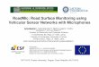 RoadMic: Road Surface Monitoring using Vehicular Sensor ... · RoadMic: Road Surface Monitoring using Vehicular Sensor Networks with Microphones Artis Mednis 12, Girts Strazdins 12,