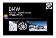 WINTER TIRE PACKAGES 2009-2010 - eBizAutosimages.ebizautos.com/sites/8437/pages/Motorwerks_BMW_Winter_Tire... · bmw winter tire packages 2009-2010 prices and availability subject
