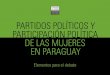 Partidos Políticos y · 2015-03-18 · partidos políticos son actores claves. las posiciones de estas organizaciones definen, frecuentemente, los votos de parlamen- ... 1 maurice