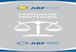 CARTILHA DE ARBITRAGEM - ABF - Associação Brasileira de ... · difere-se signiﬁcativamente da mediação, ... A presente Cartilha de Arbitragem destina-se a todos os proﬁssionais