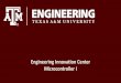 Engineering Innovation Center Microcontroller I · Vacuum Forming - Overview 1/22/2017 Engineering Innovation Center 8 Vacuum Forming is the process of shaping plastic by heating