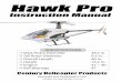 hawkpro inst S organize - Heli-Chair · Instruction Manual SPECIFICATIONS Main Rotor Diameter 49.5 in. Tail Rotor Diameter 9.3 in. Overall Length 46 in. Height 16.2 in. Engine 32