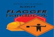 FLAGGER - Kansas Department of Transportation · Manual. For contracted ... (150 meters), on the right edge of ... by the State of Kansas. Remove signs when no flagger is present