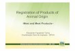 Registration of Products of Animal Origin - Trade Websitestrade.ec.europa.eu/doclib/docs/2013/december/tradoc_151954.pdf · Registration of Products of Animal Origin ... – In 01/04/12