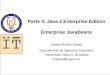 2 Enterprise JavaBeans - it.uc3m.es · 2005 Software de Comunicaciones (c) UC3M Natividad Martínez Ignacio Ramos Zapata 2 Introducción a Enterprise JavaBeans Tecnología central
