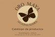 Catálogo de productos - c4.com.mxc4.com.mx/OroMayaGuadalajara_CatalogoProductos.pdf · Finca Irlanda: Historia En el año 1967, Walter Peters exporta el primer embarque de café