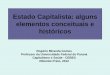 Estado Capitalista: alguns elementos conceituais e históricoscebes.org.br/site/wp-content/uploads/2014/07/2-Estado-e-Politicas... · Fundamentos de uma suposta Teoria Geral do Estado