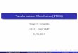 Transformadores Monofásicos (ET016) - DT - Home Pageakebo/et016/Transformadores_Monofasicos-1.pdf · Roteiro 1 Motivações 2 Introdução 3 Revisão 4 PrincípiodeFuncionamento