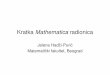 Kratka Mathematica radionica - poincare.math.rspoincare.math.rs/~jelenagr/2013Petnica.pdf · Poruke o grešci • Ako se ogrešimo o matemati čka ili sintaksna pravila, Mathematica