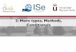 2: More types, Methods, Conditionals - Academia Cartagena99 ·  @URJC ~ 2016-2017 Outline 2 • Lecture 1 Review • More types • Methods • Conditionals