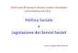 slides 2015-2016 di Politica Socialeformazione.uniroma3.it/files/94cc6e49-80c3-4670-a6a4-64e490a925b1.pdf · Politica Sociale e SerSS corso di Laurea in Servizio sociale e Sociologia