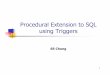 Procedural Extension to SQL using Triggers - csuohio.educis.csuohio.edu/~sschung/cis430/LectureNote_CIS612_Triggers_Latest.pdf · Procedural Extension to SQL using Triggers SS Chung
