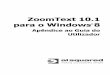 ZoomText for Windows 8 User Guide Addendum  · Web viewO ZoomText 10.1 suporta as aplicações básicas no Microsoft Office 2013 incluindo Word, Excel e Outlook. Crie, navegue e