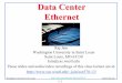 Data Center Ethernet - Washington University in St. Louisjain/cse570-13/ftp/m_04dce.pdf · 1-1 Washington University in St. Louis jain/cse570-13/ ©2013 Raj Jain Data Center Ethernet