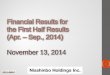 Financial Results for the First Half Results (Apr. – Sep ... · 3 2014 2013 Growth in electronics 8.7 Growth in brakes 9.1 Others-0.2 Growth in electronics 1.7 Growth in brakes