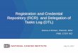 Registration and Credential Repository (RCR) and ... Registration and Credential Repository (RCR)
