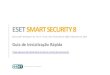 ESET Smart Securitydownload.eset.com/manuals/eset_ess_8_quickstartguide_ptb.pdf · Os módulos integrados de antivírus, antispyware, firewall, antifurto e antispam, juntamente com