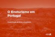 O Enoturismo em Portugal · Das unidades de enoturismo que responderam ao inquérito, 91% encontra-se numa região demarcada de vinhos e 88% dizem pertencer a uma rota de vinhos