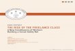THE RISE OF THE FREELANCE CLASS - HBS People Space · THE RISE OF THE FREELANCE CLASS A New Constituency of Workers Building a Social Safety Net Freelancers Union is part of Working