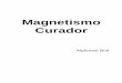 Magnetismo Curador - ALPHONSE Buébvespirita.com/Magnetismo Curador (Alphonse Bue).pdf · Magnetismo Curador 2 Prefácio do autor Escrevi este livro no intuito não ... Resultado