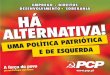 UMA - Partido Comunista Português · um Imperativo nacional. A política patriótica e de esquerda assenta a sua base essencial: ... e abrir caminho a uma nova política e a um Portugal
