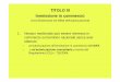 TITOLO III Immissione in commercio - ecmunipv.it · Sviluppo farmaceutico Fabbricazione Controllo degli eccipienti Controllo del medicinale finito Standard o materiali di riferimento