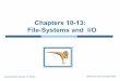 Chapters 10-13: File-Systems and I/O - cs.gmu.edu hfoxwell/cs571/CS571F10-IO.pdf  Silberschatz, Galvin