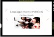Linguaggio visivo e Pubblicità - language.pdf · PDF fileE. Panofsky indica tre livelli di analisi dell’immagine: ... Un esempio scelto da Panofsky ... “Semiotica figurativa