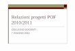 Relazioni progetti POF 2010/2011 - ipcmeda.edu.itipcmeda.edu.it/wp-content/uploads/2012/06/relazione_finale... · MIGLIORAMENTO POF 2011-2012 MONITORAGGIO: (specificare quando e in