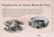 Rosa”. Fundación de Santa Rosa de Toay · Fundación de Santa Rosa de Toay En 1892, Tomás Mason fundó Santa Rosa de Toay en tierras de su yerno Remigio Gil. El nombre lo eligió