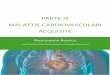 MALATTIE CARDIOVASCOLARI ACQUISITE - Chirurgia … · CASO CLINICO Paziente di 50 anni, non fattori di rischio cardiovascolare, asintomatico per angina, con diagnosi ecocardiografica