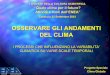Attivit DEL CLIMA à e ruoli dell - eboals.bologna.enea.iteboals.bologna.enea.it/matform/Clim/Frezzotti.pdf · blu) ed annuale (linea rossa) di CO 2 a Lampedusa. Il sistema di misura