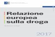 Relazione europea sulla droga. Tendenze e sviluppi. tendenze e degli sviluppi nazionali a livello