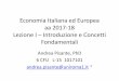 Economia Italiana ed Europea aa 2017-18 Lezione I ...EuLez01.18.03... · •Bilancia dei pagamenti e tassi di cambio •Interdipendenza globale e regionale ... •Politica sulle Slide