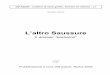 L’altro Saussure - bitnick.it Word/Definitiva 17.pdf · La mia ricerca sul De Saussure, il riconosciuto padre della linguistica moderna, è ... edizione del 1916 del Cours de linguistique