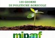 120 GIORNI DI POLITICHE AGRICOLE - Mipaaf - homepage · Progetto Mipaaf-scuole – Saranno sviluppati nelle scuole specifici programmi di educazione alimentare, insieme a percorsi