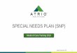 SPECIAL NEEDS PLAN (SNP) - atriohp.com · ATRIO Health Plans is a Medicare Advantage health plan that offers a dual eligible special needs plan (D-SNP). A D-SNP enrolls beneficiaries