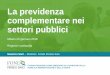 La previdenza complementare nei settori pubblici - eticapa.it · Regione Lombardia Maurizio Sarti ... I dipendenti delle Associazioni aderenti a ANPAS ... leggere il «regolamento