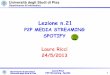 Lezione n.12 JXTA: L’applicazione RestoNet Materiale didattricci/24-05-13-Streaming-Spotify.pdf · Lezione n.21 P2P MEDIA STREAMING SPOTIFY Laura Ricci 24/5/2013 ... gli stream