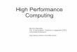 High Performance Computing - moreno.marzolla.name · Attività didattica presente e passata ... – Programmazione parallela – Modellazione e simulazione di sistemi. High Performance