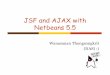 JSF AJAX Netbeans - University of Colorado Boulder ...kena/classes/7818/f06/lectures/netbeans.pdf · Technology used: Java Server Faces (JSF) author can just drag and drop the components