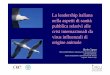 La leadership italiana nella aspetti di sanità pubblica ...dossetti.it/convegni/2009/0918ah1n1/relazioni/CAPUA.pdf · pubblica relativi alle crisi internazionali da virus influenzali