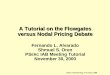 A Tutorial on the Flowgates versus Nodal Pricing Debate · A Tutorial on the Flowgates versus Nodal Pricing Debate Fernando L. Alvarado Shmuel S. Oren PSERC IAB Meeting Tutorial 