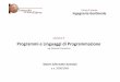Lezione 5 Programmi e Linguaggi di Programmazione · (C++, Java) Ing. M. Cossenno 20 Programmi e Linguaggi di Programmazione Ing. M. Cossenno 21 Programmi e Linguaggi di ... linguaggio