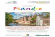 I colori delle Fiandre · sembrano usciti da un quadro. ... Le cittadine che popolano la regione sono splendidi borghi che hanno conservato intatto il fascino medievale e rinascimentale
