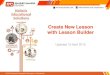 Create New Lesson with Lesson Builder - Marshall Cavendish New... · © 2015 Marshall Cavendish Education | Confidential Create New Lesson with Lesson Builder Updated 15 April 2015