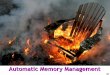 Automatic Memory Management - University of Michiganweb.eecs.umich.edu/~weimerw/2012-4610/lectures/weimer-pl-17.pdf · One-Slide Summary • An automatic memory management system