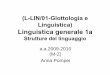 (L-LIN/01-Glottologia e Linguistica) Linguistica generale ...host.uniroma3.it/docenti/pompei/Sintassi.pdf · SINTASSI (β) Sintagma nominale (SN/NP) a. La fondazione di Roma. b.*La