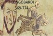 I LONGOBARDI 569-774 - treca.files.wordpress.com · Longobardi» in cui parla del suo popolo e la scrive in laino Anche il papa GREGORIO MAGNO scrive delle letere ai vari vescovi
