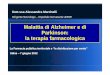 Malattia di Alzheimer e di Parkinson: la terapia ."in pazienti selezionati con malattia di Alzheimer